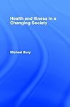 Health and Illness in a Changing Society Health and Illness in a Changing Society