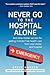 Never Go to the Hospital Alone by Steve Harden