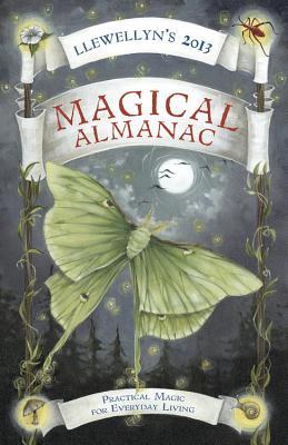 Llewellyn's 2013 Magical Almanac: Practical Magic for Everyday Living (Paperback)