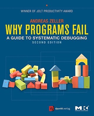 Why Programs Fail: A Guide to Systematic Debugging (Paperback)