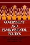 Government and Environmental Politics: Essays on Historical Developments since World War Two Government and Environmental Politics: Essays on Historical Developments since World War Two