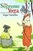 The Supreme Yoga by Venkatesananda