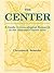 The Center. A Guide to Gene...
