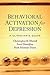 Behavioral Activation for Depression by Christopher R. Martell