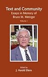Text and Community, Vol. 1: Essays in Memory of Bruce M. Metzger (New Testament Monographs)