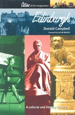 Edinburgh: A Cultural and Literary History (Cities of the Imagination Series)