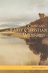 Celtic and Early Christian Wexford: Ad 400 to 1166