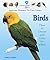 Birds: How to Choose and Care for a Bird (American Humane Pet Care Library)