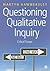 Questioning Qualitative Inq...