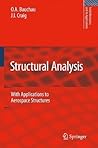Structural Analysis: With Applications to Aerospace Structures (Solid Mechanics and Its Applications, 163)