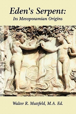 Eden's Serpent: Its Mesopotamian Origins (Paperback)