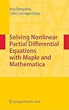 Solving Nonlinear Partial Differential Equations with Maple and Mathematica