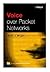 Voice Over Packet Networks