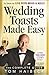 Wedding Toasts Made Easy: The Complete Guide