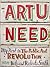 Art U Need: My Part in the ...