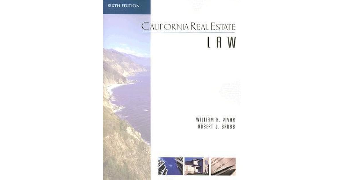 California Real Estate Law By William H Pivar