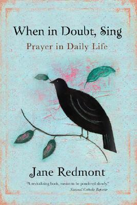 When in Doubt, Sing: Prayer in Daily Life (Paperback)