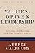 Values-Driven Leadership by Aubrey Malphurs