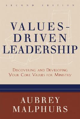 Values-Driven Leadership: Discovering and Developing Your Core Values for Ministry (Paperback)