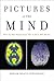 Pictures of the Mind: What ...