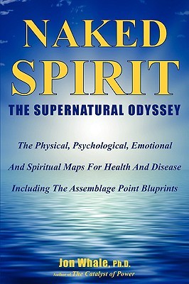 Naked Spirit: The Supernatural Odyssey (Paperback)