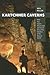 Kartchner Caverns: How Two Cavers Discovered and Saved One of the Wonders of the Natural World