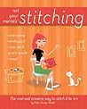 Not Your Mama's Stitching: The Cool and Creative Way to Stitch It To 'Em