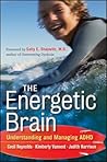 The Energetic Brain: Understanding and Managing ADHD The Energetic Brain: Understanding and Managing ADHD