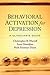 Behavioral Activation for Depression: A Clinician's Guide