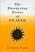 THE PROSPERING POWER OF PRAYER by Catherine Ponder