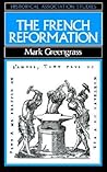 The French Reformation (Historical Association Studies) The French Reformation (Historical Association Studies)