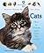 Cats: How to Choose and Care for a Cat (American Humane Pet Care Library)