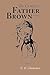 The Complete Father Brown Volume 1