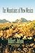 The Mountains of New Mexico by Robert Julyan