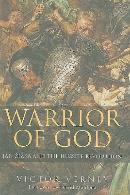 Warrior of God: Jan Zizka and the Hussite Revolution (Hardcover)