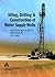 Siting, Drilling, and Construction of Water Wells