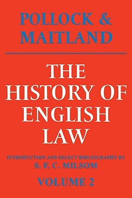 The History of English Law: Volume 2: Before the Time of Edward I (Paperback)