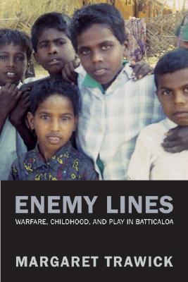 Enemy Lines: Warfare, Childhood, and Play in Batticaloa (Paperback)