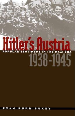Hitler's Austria: Popular Sentiment in the Nazi Era, 1938-1945 (Hardcover)