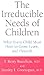 The Irreducible Needs Of Children by T. Berry Brazelton The Irreducible Needs Of Children by T. Berry Brazelton