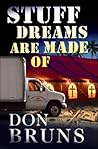 Stuff Dreams Are Made Of: A Novel (The Stuff Series #2)