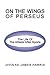 ON THE WINGS OF PERSEUS: The Life Of The Athlete After Sports