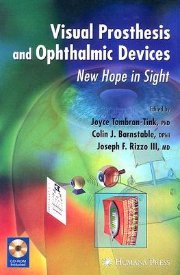 Visual Prosthesis and Ophthalmic Devices: New Hope in Sight (Ophthalmology Research)