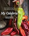 My Calabria: Rustic Family Cooking from Italy's Undiscovered South