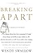 Breaking Apart: A Memoir of...