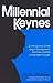 Millennial Keynes: The Orig...