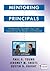 Mentoring Principals: Frameworks, Agendas, Tips, and Case Stories for Mentors and Mentees
