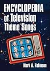 Encyclopedia of Television Theme Songs Encyclopedia of Television Theme Songs