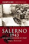 Salerno 1943: The Allied Invasion of Italy (Campaign Chronicles)