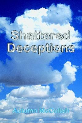 Shattered Deceptions (Paperback)